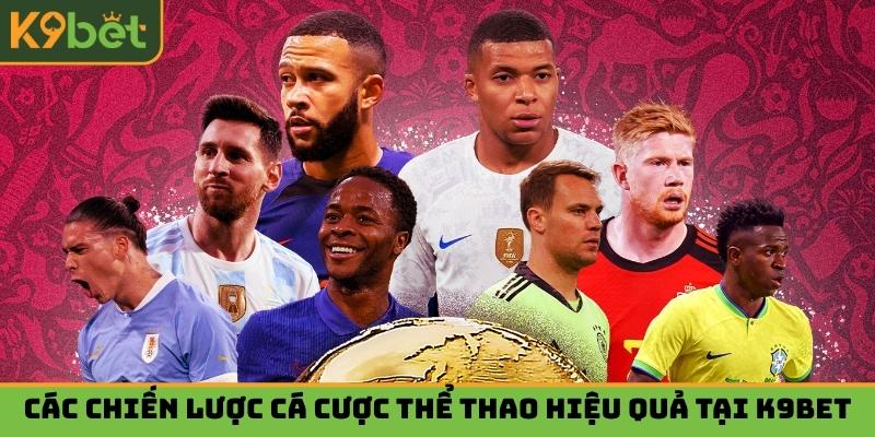 Các chiến lược cá cược thể thao hiệu quả tại K9bet