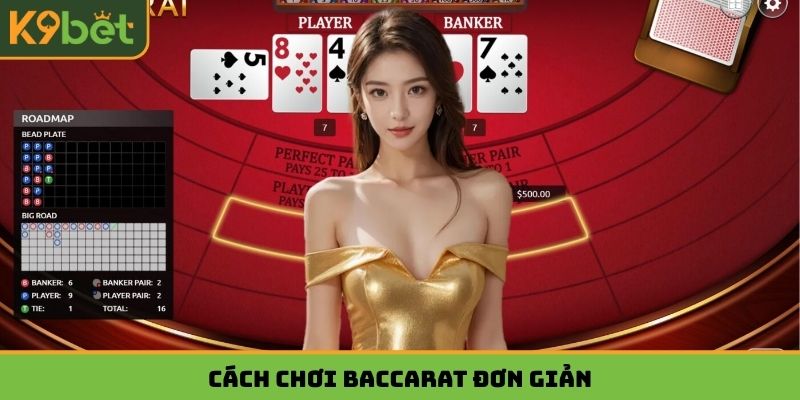Cách chơi baccarat đơn giản