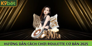cách chơi roulette