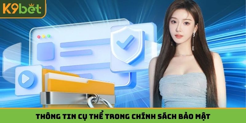 Thông tin cụ thể trong chính sách bảo mật