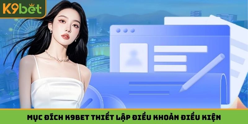 K9BET đặt mục tiêu trong điều khoản điều kiện