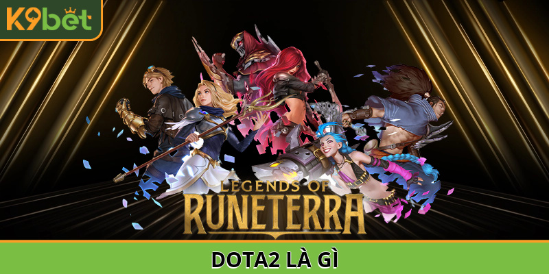 Tổng quan game DOTA2